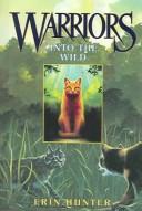 Into the Wild (Warriors (Turtleback)) (Hardcover, 2004, Turtleback Books Distributed by Demco Media)