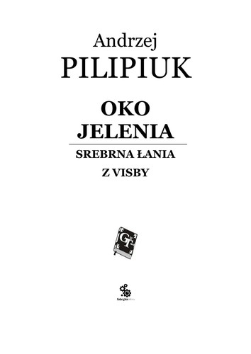 Andrzej Pilipiuk: Srebrna ¿ania z Visby (Polish language, 2008, Fabryka S¿o w)