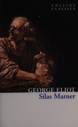 George Eliot: Silas Marner (2011, HarperCollins Publishers Limited)