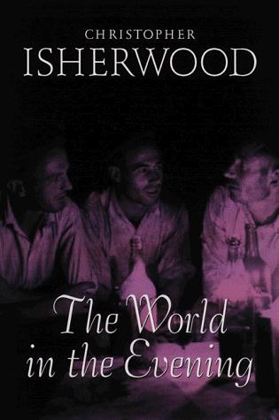 Christopher Isherwood: The world in the evening (1999, University of Minnesota Press)