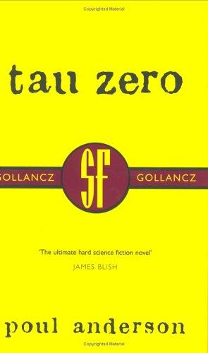 Tau Zero (SF Collector's Edition) (Gollancz SF Collector's Edition) (Paperback, 2000, Gollancz)