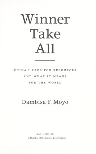 Dambisa Moyo: Winner take all (2012, Basic Books)