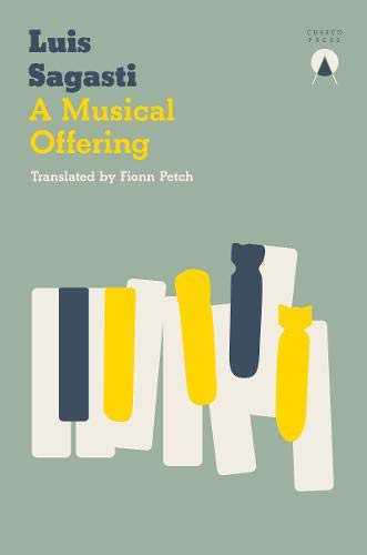 Luis Sagasti, Fionn Petch: A Musical Offering (Paperback, 2023, Charco Press)