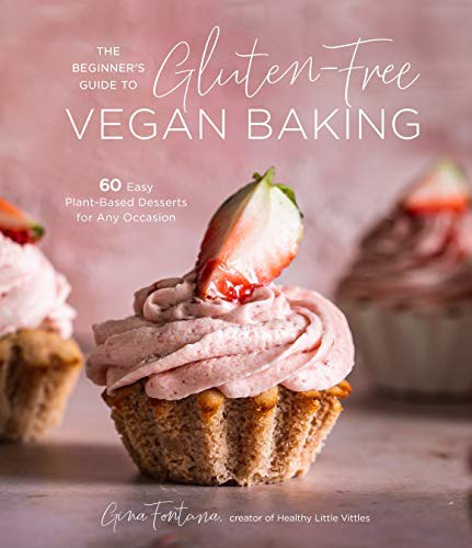 The Beginner's Guide to Gluten-Free Vegan Baking (Paperback, 2021, Page Street Publishing)