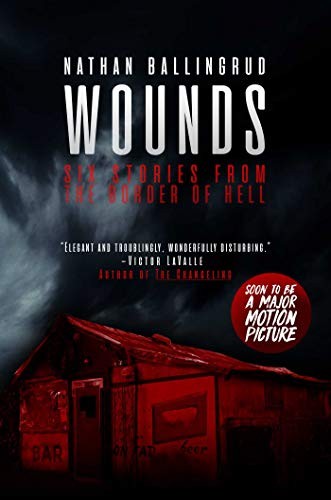 Wounds: Six Stories from the Border of Hell (2019, Gallery / Saga Press)