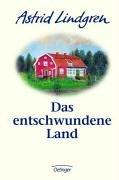 Astrid Lindgren: Das entschwundene land (Hardcover, German language, 1977, Oetinger)