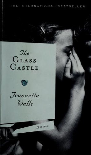 Jeannette Walls: The glass castle (2007, Scribner)