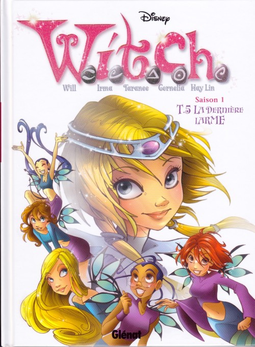 Elisabetta Gnone, Team_WITCH_Disney: W.I.T.C.H - Saison 1 - Tome 5 - La Dernière Larme (French language, Glénat)