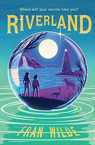 Fran Wilde: Riverland (Hardcover, 2019, Harry N. Abrams)