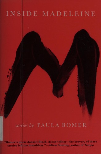 Paula Bomer: Inside Madeleine (2014)