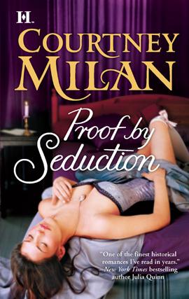 Courtney Milan: Proof by Seduction (EBook, 2009, HQN)