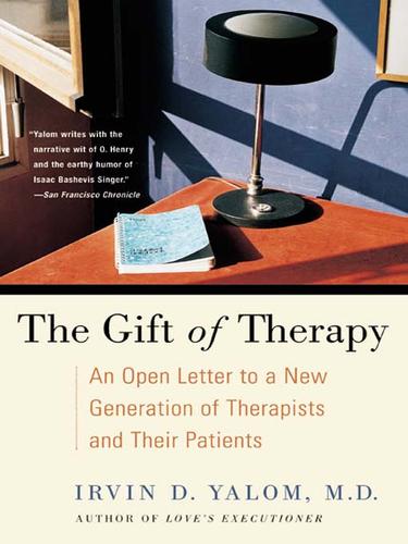 Irvin D. Yalom: The Gift of Therapy (EBook, 2007, HarperCollins)