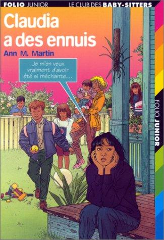 Ann M. Martin: Claudia a DES Ennuis (Paperback, French language, 1999, Gallimard-Jeunesse)