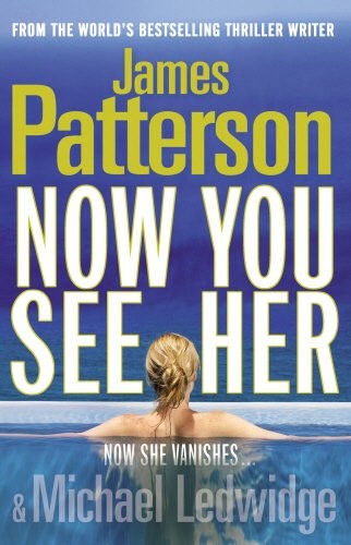 James Patterson OL22258A: Now You See Her (Paperback, 2011, Random House Export)