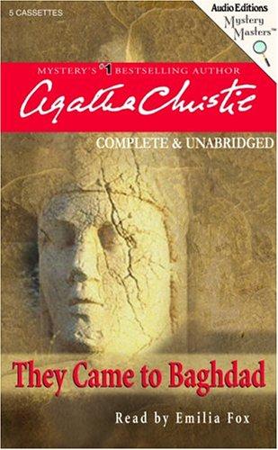 Agatha Christie: They Came to Baghdad (Mystery Masters) (AudiobookFormat, 2005, The Audio Partners, Mystery Masters)