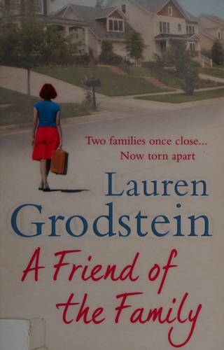 Lauren Grodstein: Friend of the Family (2010, Penguin Random House)