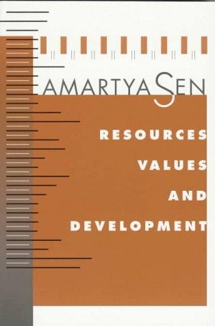 Amartya Sen: Resources, values, and development (1997, Harvard University Press)