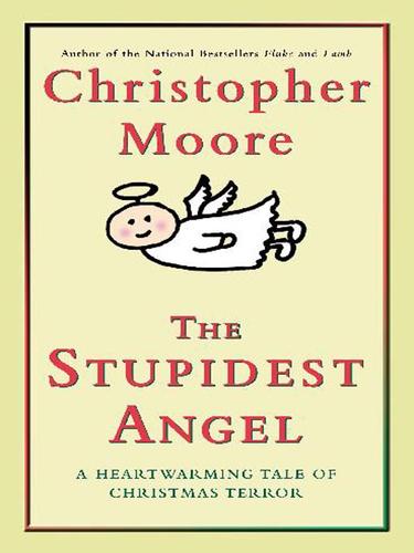 The Stupidest Angel: A Heartwarming Tale of Christmas Terror (EBook, 2004, HarperCollins)