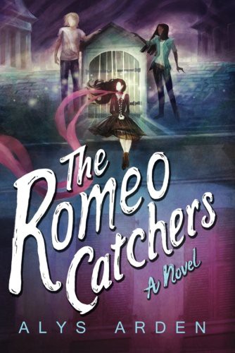 Alys Arden: The Romeo Catchers (Paperback, 2017, Skyscape)