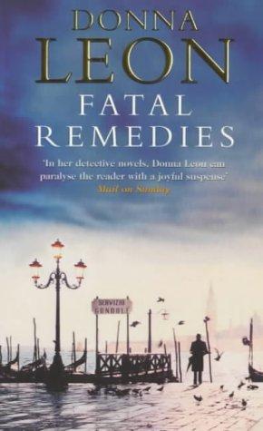 Donna Leon: Fatal Remedies (Paperback, 2000, Arrow Books Ltd)