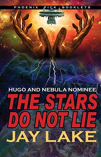 The Stars Do Not Lie Hugo and Nebula Nominated Novella (Paperback, 2013, Phoenix Pick)