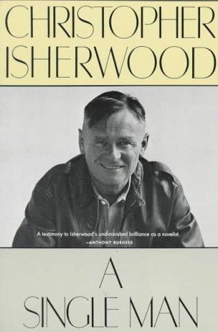 Christopher Isherwood: A single man (1987, Farrar, Straus, and Giroux)
