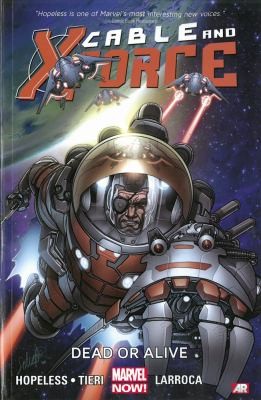 Dennis Hopeless: Cable And Xforce (2013, Marvel Comics)