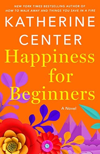 Katherine Center: Happiness for Beginners (Paperback, 2020, St. Martin's Griffin)