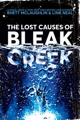 Rhett McLaughlin, Link Neal: The Lost Causes of bleak Creek (Hardcover, 2019, Crown)
