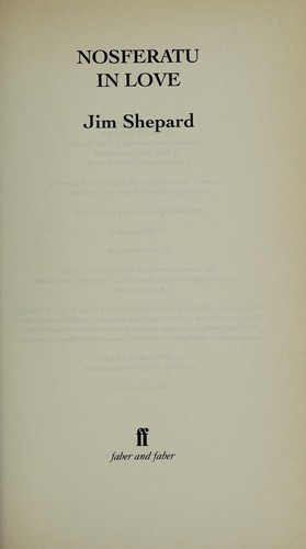 Jim Shepard: Nosferatu in Love (Paperback, 1998, Faber and Faber)