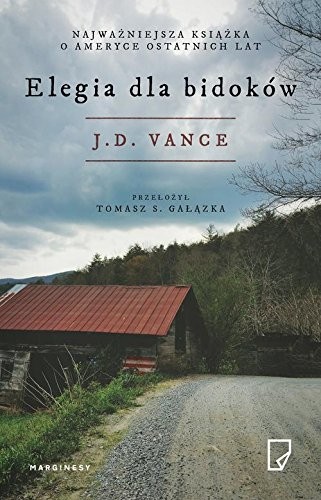 J. D. Vance: Elegia dla bidokow (2018, Marginesy)