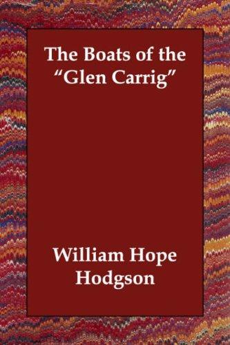 William Hope Hodgson: The Boats of the "Glen Carrig" (Paperback, 2006, Echo Library)