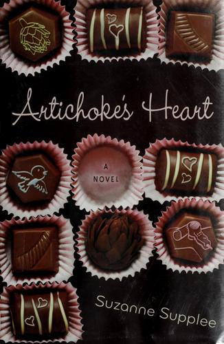 Suzanne Supplee: Artichoke's Heart (Hardcover, 2008, Dutton Juvenile)