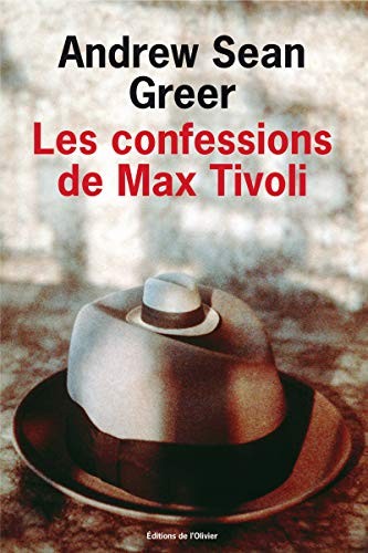 Andrew Sean Greer: Les Confessions de Max Tivoli (Paperback, 2005, OLIVIER)