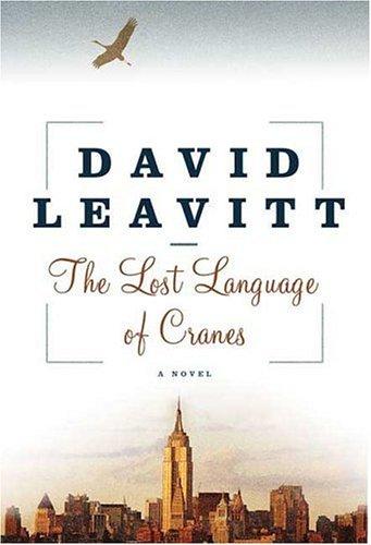 The lost language of cranes (2005, Bloomsbury, Distributed to the trade by Holtzbrinck Publishers)