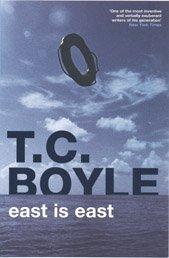 T. Coraghessan Boyle: East Is East (Paperback, 1996, Bloomsbury)