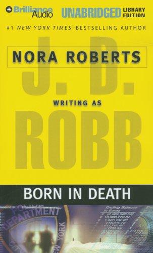 Nora Roberts, J. D. Robb: Born in Death (In Death) (AudiobookFormat, 2006, Brilliance Audio Unabridged Lib Ed)