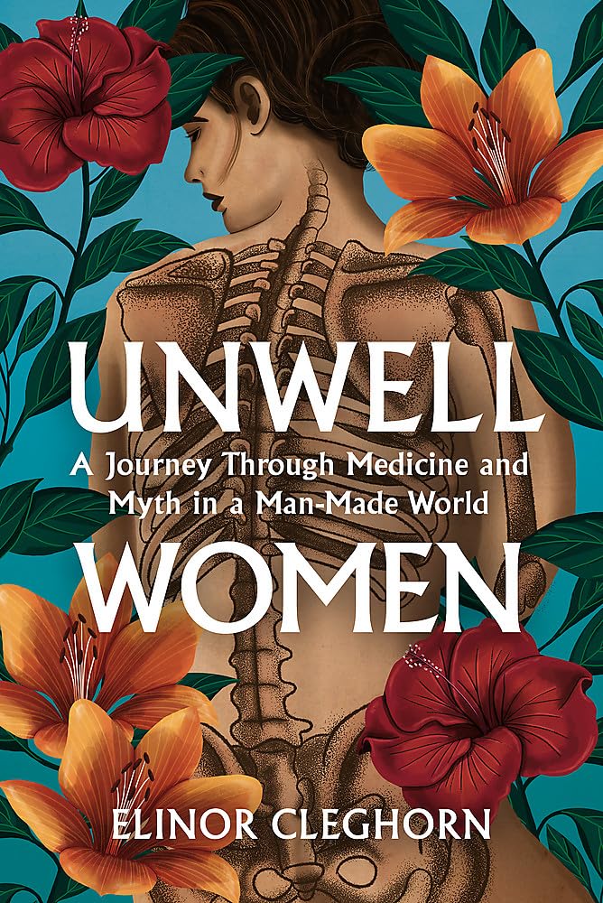 Elinor Cleghorn: Unwell Women (2021, Orion Publishing Group, Limited)