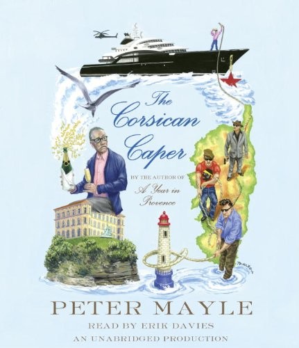 Peter Mayle: The Corsican Caper (AudiobookFormat, 2014, Random House Audio)