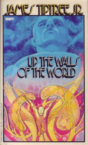 Up the Walls of the World (Paperback, 1979, Berkley Publications)