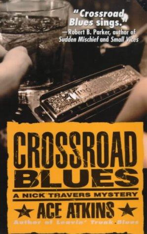 Crossroad Blues (Nick Travers Mysteries) (Paperback, 2000, St. Martin's Minotaur)