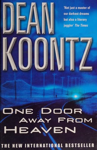 Dean R. Koontz: One door away from heaven (2002, BCA)