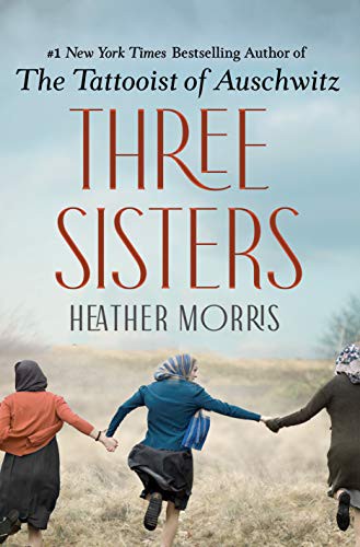 Heather Morris: Three Sisters (Hardcover, St. Martin's Press)