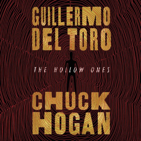 Guillermo del Toro, Chuck Hogan: The Hollow Ones (AudiobookFormat, 2020, Hachette Audio)