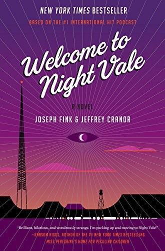 Joseph Fink, Jeffrey Cranor: Welcome to Night Vale (2015)
