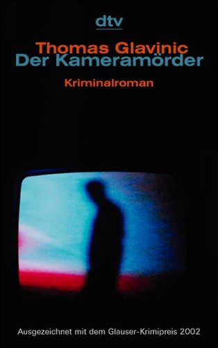 Thomas Glavinic: Der Kameramörder (Paperback, German language, 2003, dtv)