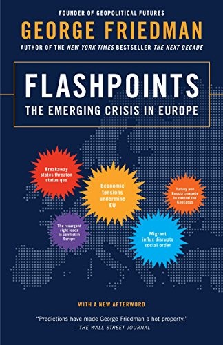 George Friedman: Flashpoints (Paperback, 2016, Anchor)
