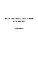 Joseph Devlin: How to Speak and Write Correctly (Hardcover, 2003, IndyPublish.com)