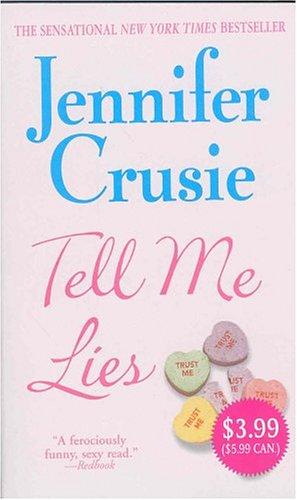 Jennifer Crusie: Tell Me Lies (Jennifer Crusie 2004) (Paperback, 2004, St. Martin's Paperbacks)