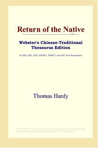 Thomas Hardy: Return of the Native (Webster's Chinese-Traditional Thesaurus Edition) (Paperback, 2006, ICON Group International, Inc.)